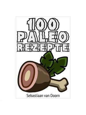 cover image of 100 Paleo Rezepte